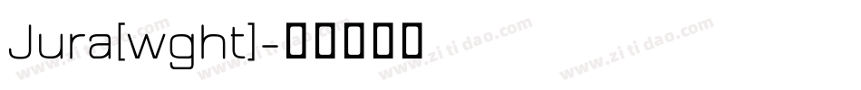 Jura[wght]字体转换